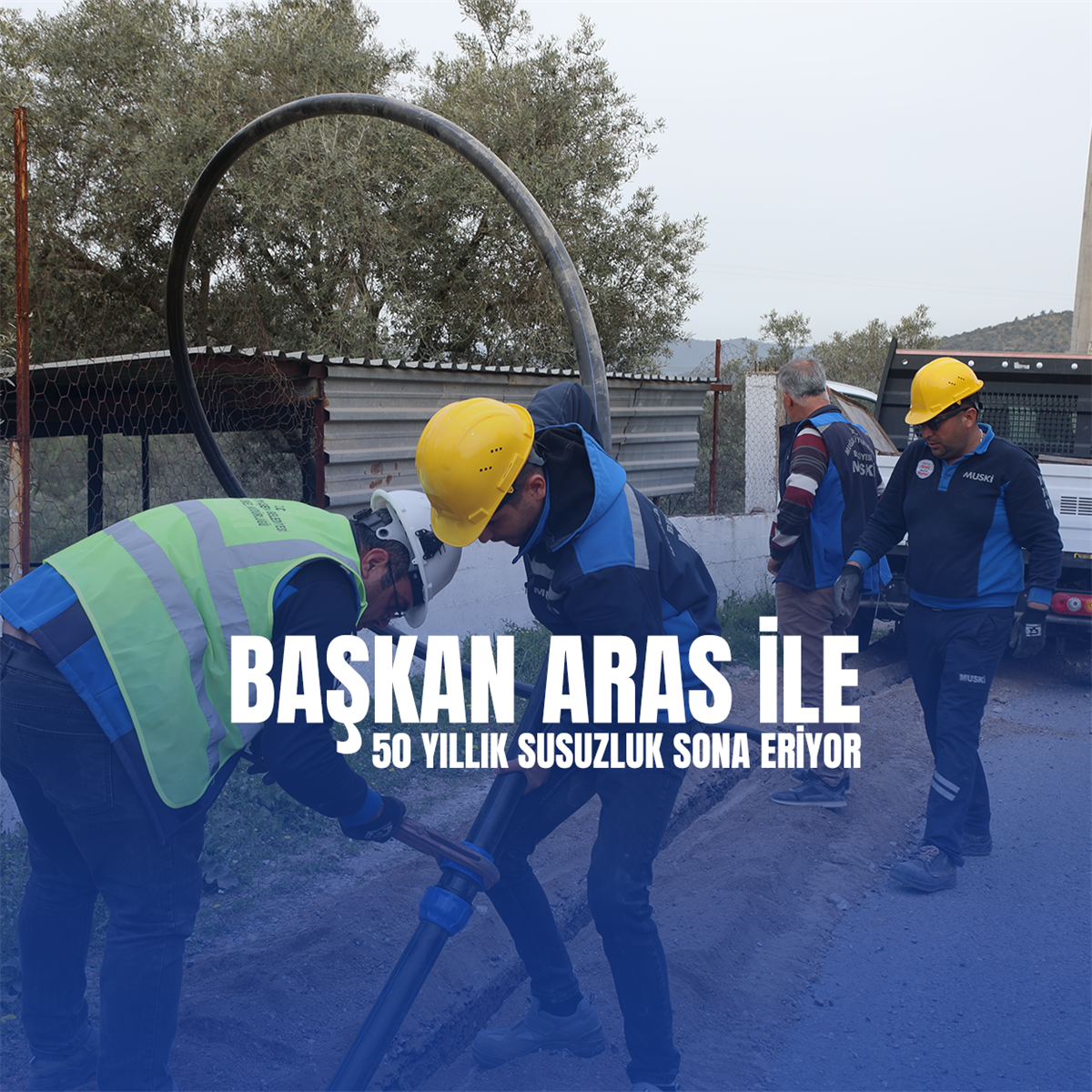 50 yıllık Susuzluk Başkan Aras ile Sona Eriyor