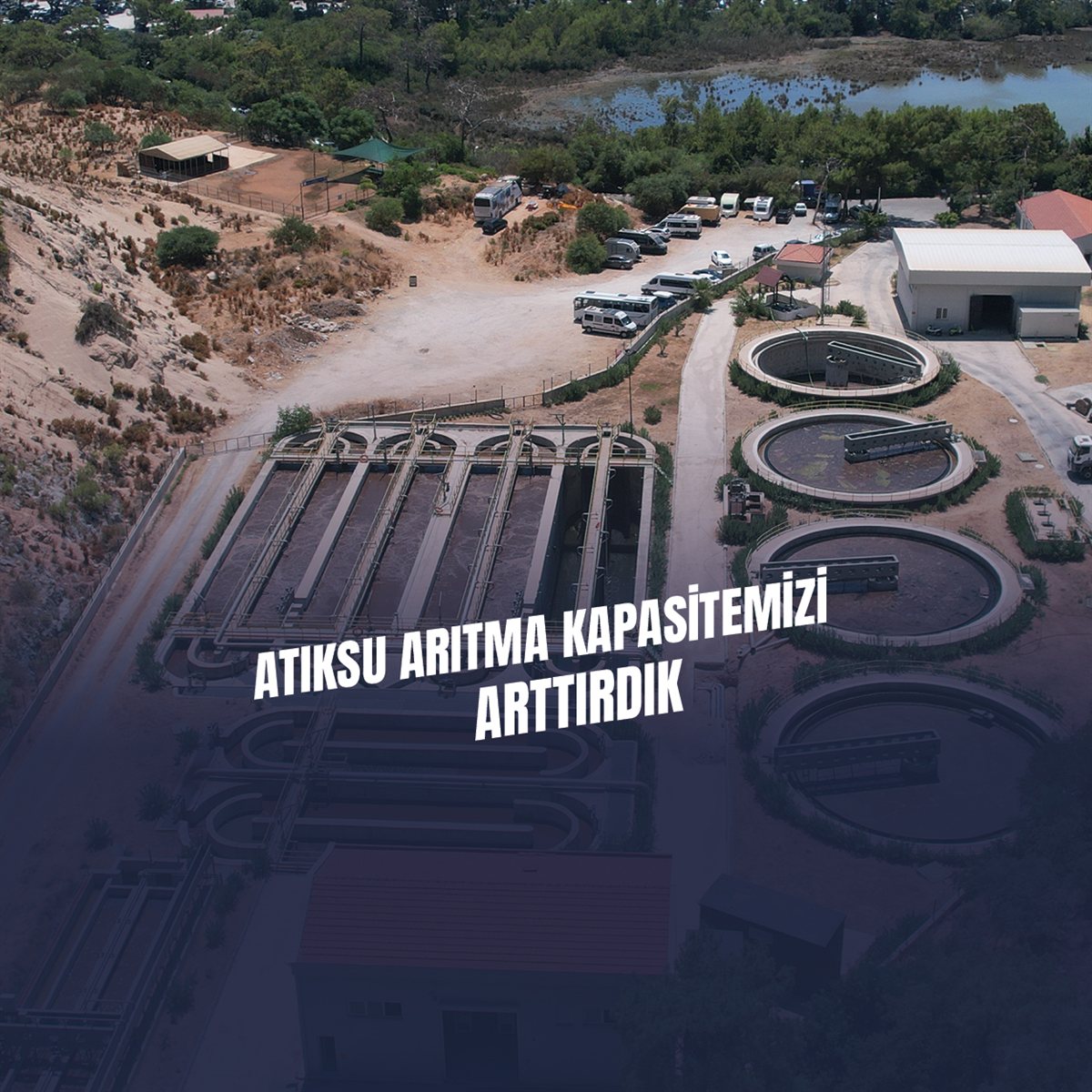 Muğla Büyükşehir Belediyesi Atıksu Arıtma Kapasitesi Arttırmaya Devam Ediyor
