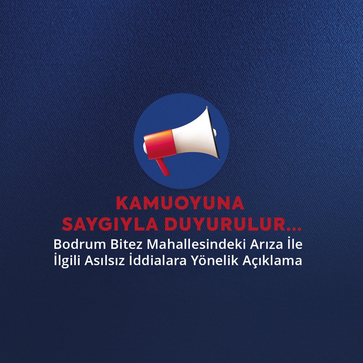Bodrum Bitez Mahallesi'ndeki Arıza ile İlgili Asılsız İddialara Yönelik Açıklama